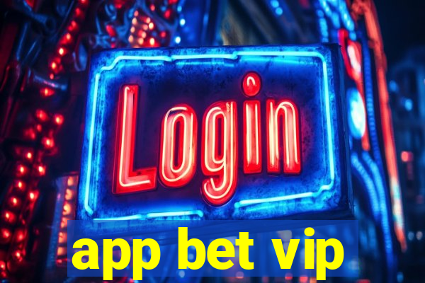 app bet vip
